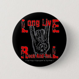 Bóton Redondo 5.08cm Vive por muito tempo o rock and roll (o preto)