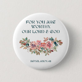 Bóton Redondo 5.08cm Você é Digno — Botão Floral de Aquarela