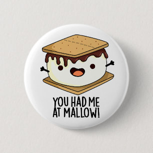Bóton Redondo 5.08cm Você Me Conquistou Com Mallow Piada Divertida De S