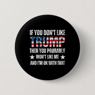 Bóton Redondo 5.08cm Você não gosta de Trump, então provavelmente não v