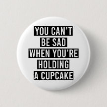 Você não pode ficar triste quando está segurando u