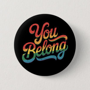 Bóton Redondo 5.08cm Você Pertence Lésbica Gay LGBTQ Orgulho Aliado Arc