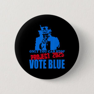Bóton Redondo 5.08cm Você Pode Parar o Projeto 2025 Anti-trump Vote Blu