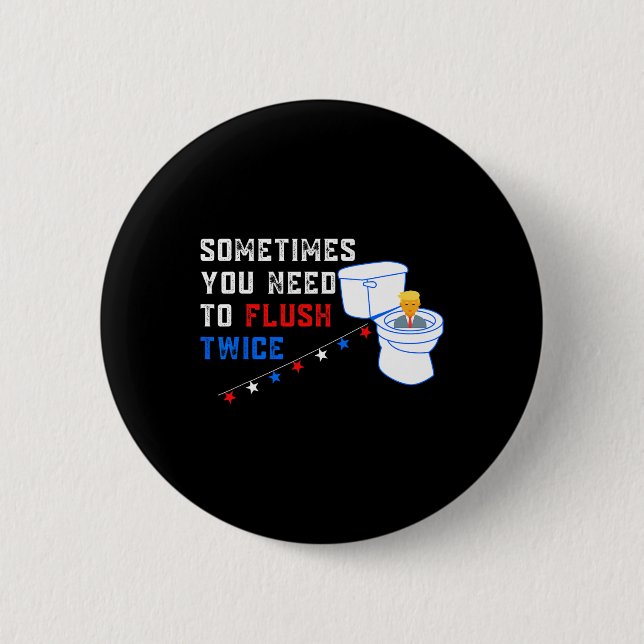 Bóton Redondo 5.08cm Você Precisa Lavar Duas Vezes Engraçadas Anti-Trum (Frente)