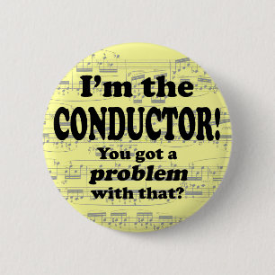 Bóton Redondo 5.08cm Você Tem Um Problema Com Isso, Condutor