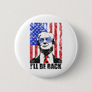 Bóton Redondo 5.08cm Voltarei Engraçado Cotação Trump 2024 de julho 4 d