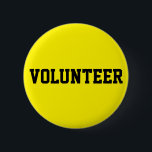 Bóton Redondo 5.08cm Voluntário<br><div class="desc">Faça sua equipe de voluntários se destacar em uma multidão. Clique no botão personalizar para selecionar uma cor de fundo diferente para corresponder ao seu evento. Disponível em formas quadradas e redondas com 5 tamanhos redondos para escolher, entre 1-1/4 polegada até o botão colossal de 6 polegadas! Feito em Reno,...</div>