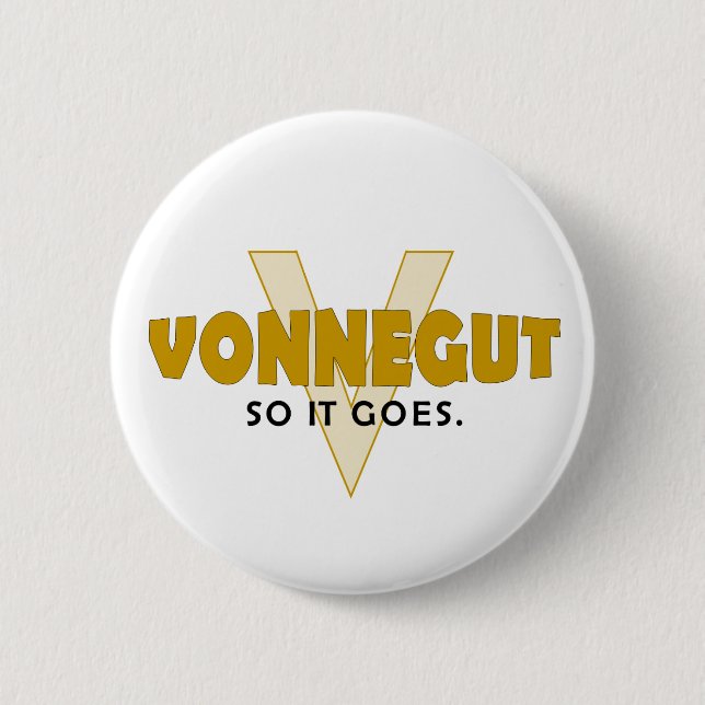Bóton Redondo 5.08cm Vonnegut assim que vão (Frente)