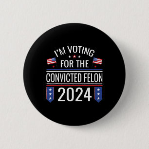 Bóton Redondo 5.08cm Voto A Favor Do Condenado Fellon 2024 Us Flag Pro-
