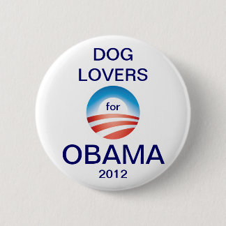 Bóton Redondo 5.08cm Voto Obama 2012 dos amantes do cão