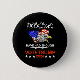 Bóton Redondo 5.08cm Voto Republicano Pró Trump Nós O Povo Já Tivemos E