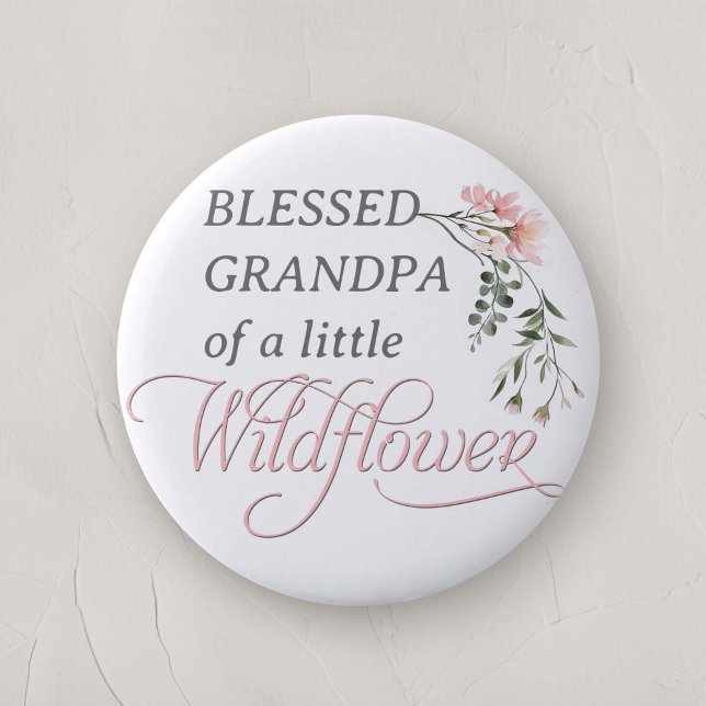 Bóton Redondo 5.08cm Vovô de Chá de Little Wildflower Baby Girl (Grandpa of the little wildflower, Baby Girl Shower family Pin)
