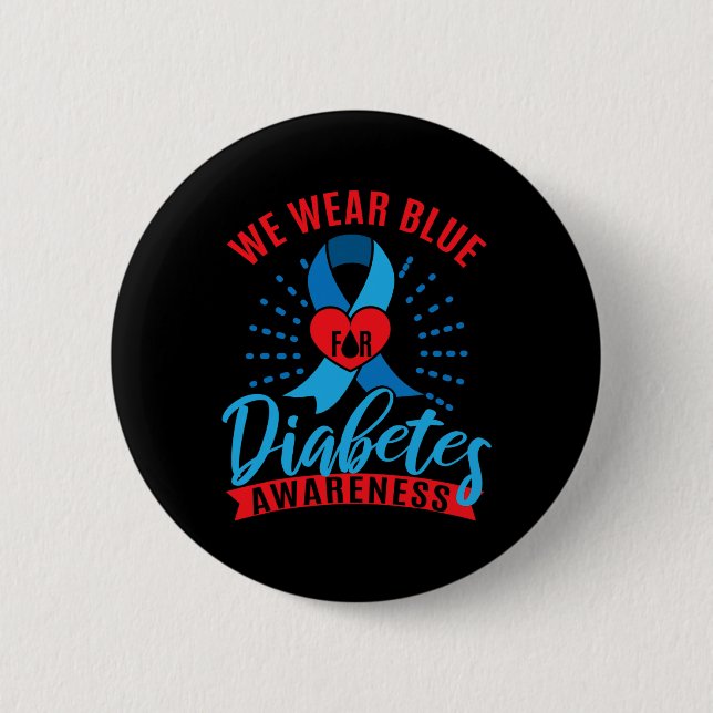 Bóton Redondo 5.08cm We Wear Blue For Diabetes Awareness  (Frente)
