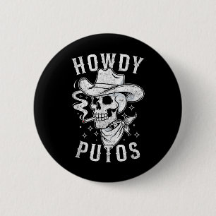 Bóton Redondo 5.08cm Western Cowboy Skull Hola Howdy Putos Espanhol