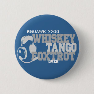 Bóton Redondo 5.08cm Whiskey Tango Foxtrot - Aeronáutica Humor