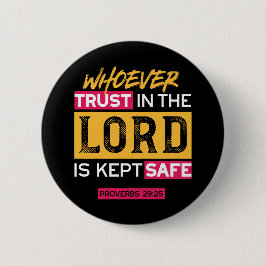 Bóton Redondo 5.08cm Whoever Trusts in the Lord Is Kept Safe Quote