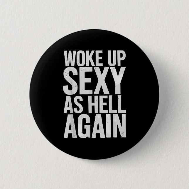 Bóton Redondo 5.08cm Woke Up Y As Hell Again Motivational Quote  (Frente)