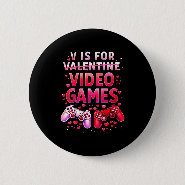 Bóton Redondo 5.08cm Women's V Is For Video Games Funny Valentines Game (Frente)