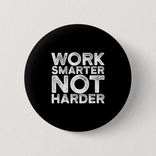 Bóton Redondo 5.08cm Work Smarter Not Harder Motivational Apparel  (Frente)
