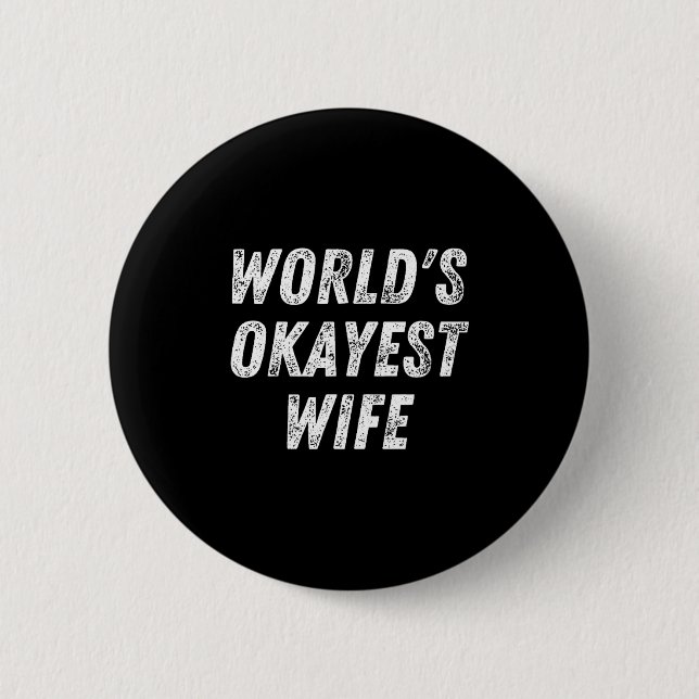 Bóton Redondo 5.08cm World's Okayest Wife, Funny Wife Birthday, New Bri (Frente)