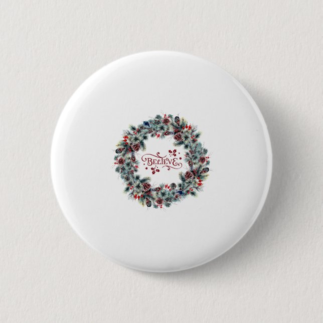 Bóton Redondo 5.08cm Wreath de Natal BELIEVE Typografia (Frente)