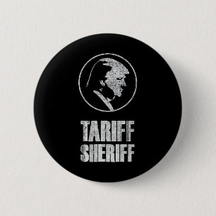 Bóton Redondo 5.08cm Xerife de Tarifa Engraçado Presidente Trump Sátira