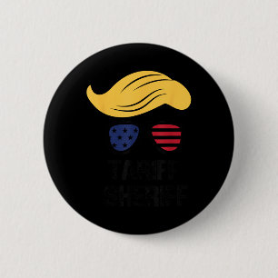Bóton Redondo 5.08cm Xerife do Xerife Trump Tariff