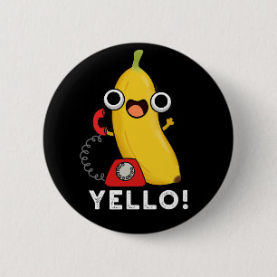 Bóton Redondo 5.08cm Yello Funny Fruta Amarelo Banana Pun Dark BG