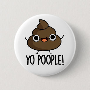Bóton Redondo 5.08cm Yo Pun Engraçado Poop