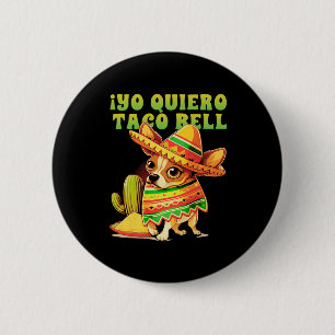 Bóton Redondo 5.08cm Yo Quiero Taco Chihuahua Dog Vintage Funny Bell