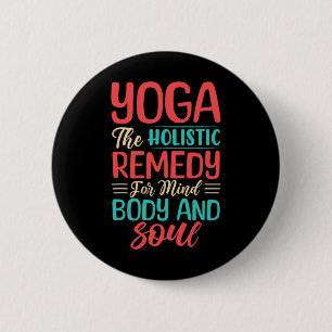 Bóton Redondo 5.08cm Yoga O Remédio Holístico Para a Mente, o Corpo e a