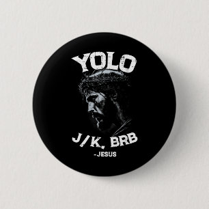 Bóton Redondo 5.08cm Yolo Lol Jk Brb Jesus Men Mulheres Páscoa Religios