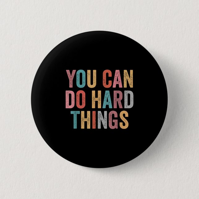 Bóton Redondo 5.08cm You Can Do Hard Things Motivational Quote Teacher  (Frente)