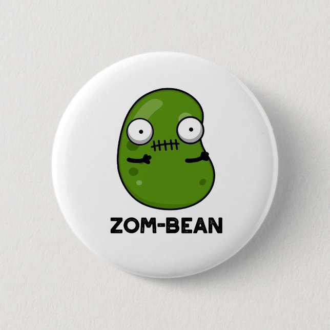 Bóton Redondo 5.08cm Zom Bean Pun Zombie Dia de as Bruxas engraçado (Frente)