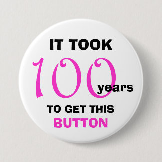 Bóton Redondo 7.62cm 100º Aniversário Gag Gifts Button - Engraçado