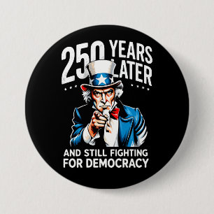 Bóton Redondo 7.62cm 250 anos depois e ainda lutando pela democracia