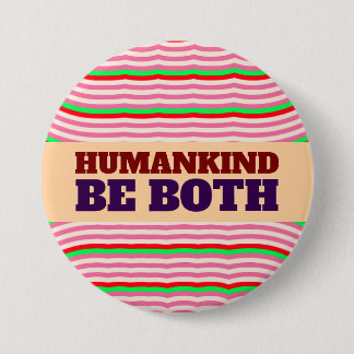 BÓTON REDONDO 7.62CM A HUMANIDADE SER BOTÃO GRANDE