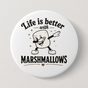 Bóton Redondo 7.62cm A vida é melhor com marshmallows