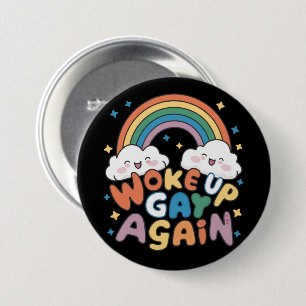Bóton Redondo 7.62cm Acordou Gay Novamente Mês do Orgulho LGBT Groovy