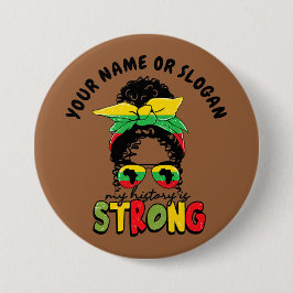 Bóton Redondo 7.62cm Adicionar nome ou texto, Meu histórico é forte