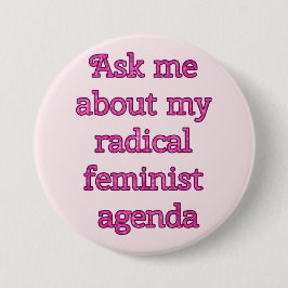 Bóton Redondo 7.62cm Agenda feminista radical, botão