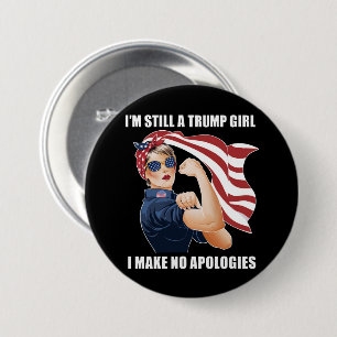 Bóton Redondo 7.62cm Ainda Sou Uma Rapariga Trump Não Peço Desculpas Tr
