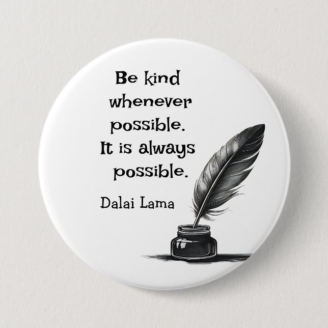 Bóton Redondo 7.62cm Be kind whenever possible, It is always possible (Frente)