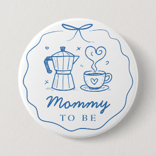 Bóton Redondo 7.62cm Botão Blue Baby Is Brewing Coffee Mamãe Para Ser