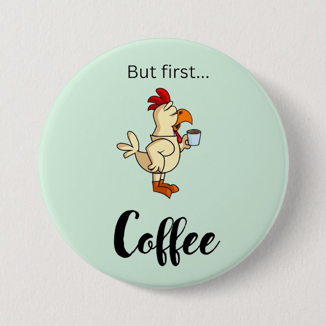 Bóton Redondo 7.62cm Botão de Café Engraçado com Frango (Frente)
