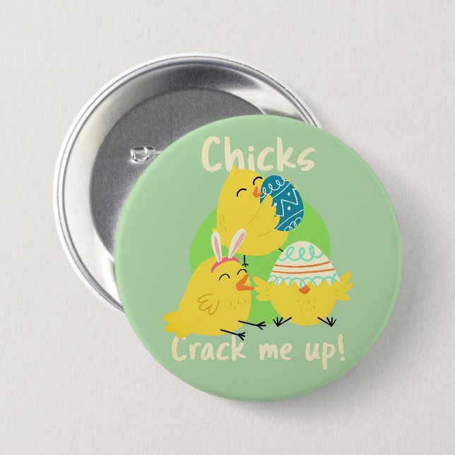 Bóton Redondo 7.62cm Botão de Páscoa 'Chick's Crack Me Up!' (Frente & Verso)