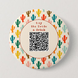 Bóton Redondo 7.62cm Buy the Bride a Drink QR Code Button