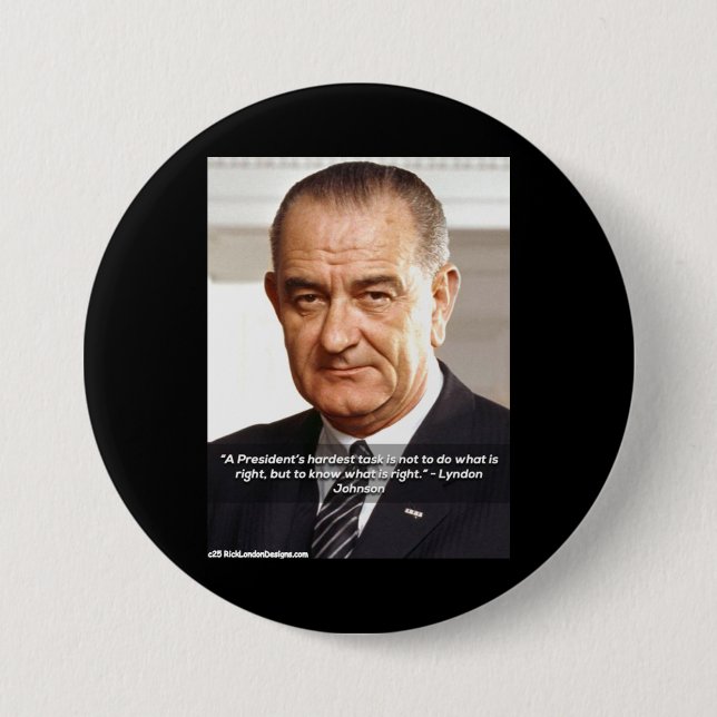 Bóton Redondo 7.62cm Citação de LBJ e "Saber o que é Certo"  (Frente)