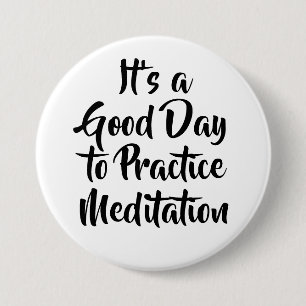 Bóton Redondo 7.62cm Citação de Motivação para Meditação Consciente