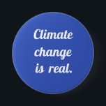 Bóton Redondo 7.62cm Climate Change: Blue Button<br><div class="desc">Animals and the children are counting on us to protect the earth and its environment. It's on us to do so. Customizable. By Sharon Lee Hudson.</div>